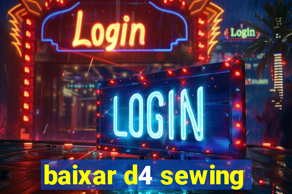 baixar d4 sewing